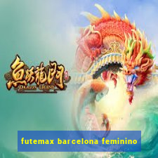 futemax barcelona feminino